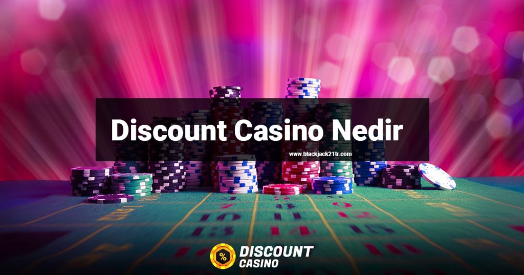 Discount Casino Nedir